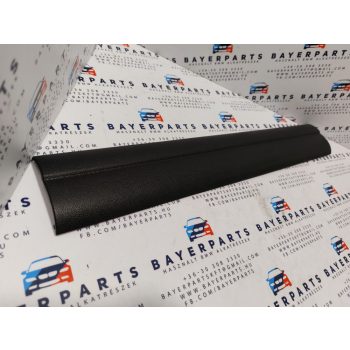 BMW E90 E91 bal jobb első belső fekete küszöb takaró belépő küszöbtakaró borítás   BMW E90 E91 bal jobb első belső fekete küszöb takaró belépő küszöbtakaró borítás