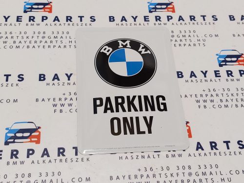 BMW Parking only fémplakát  fém képeslap tábla (10x14cm)