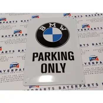 BMW Parking only fémplakát  fém tábla (20x30 cm)