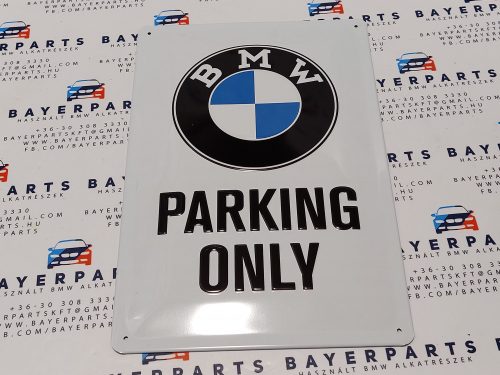 BMW Parking only fémplakát  fém tábla (20x30 cm)