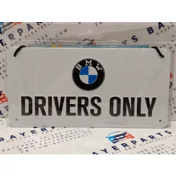   BMW Drivers only akasztós fémplakát  fém tábla (20x10cm)