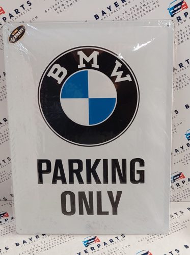 BMW Parking only fémplakát  fém tábla (30x40cm)