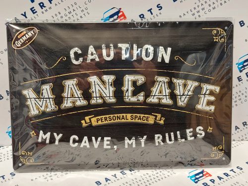 Caution - Man cave - My cave my rules - fémplakát  fém tábla (30x20 cm)