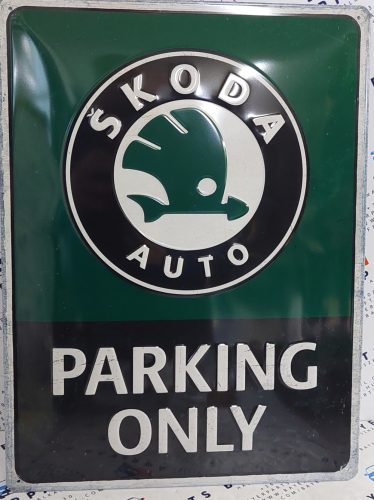 Skoda parking only - fémplakát  fém tábla (30x40cm)