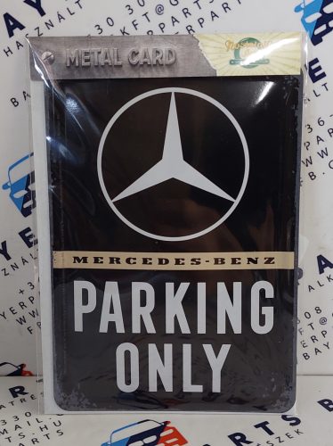 Mercedes Parking Only - fémplakát  fém képeslap tábla  (10x14cm)