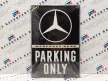 Mercedes Parking Only fémplakát  fém tábla (20x30 cm)