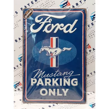   Ford Mustang Parking Only fémplakát  fém tábla (20x30 cm)