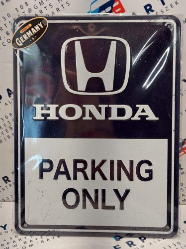 Honda Parking Only - fémplakát  fém tábla  (15x20cm)