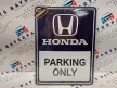 Honda Parking Only - fémplakát  fém tábla  (15x20cm)
