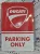 Ducati Parking only fémplakát  fém tábla (20x30 cm)