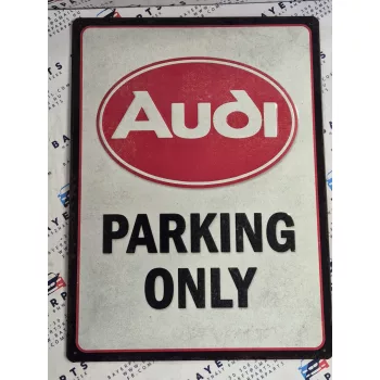 Audi Parking Only - fémplakát  fém tábla (30x40cm)