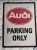 Audi Parking Only - fémplakát  fém tábla (30x40cm)