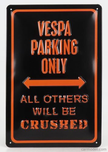 ACCESSORIES  METAL PLATE VESPA PARKING ONLY  BLACK ORANGE