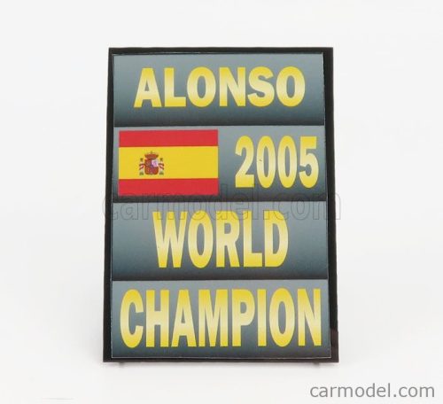 ACCESSORIES  F1  WORLD CHAMPION PLATE PIT BOARD - RENAULT R25 TEAM BENETTON N 5 SEASON 2005 FERNANDO ALONSO  GREY BLACK YELLOW